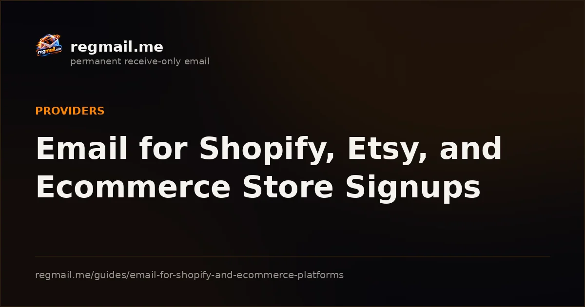 Cover card from regmail.me for the guide Email for Shopify, Etsy, and Ecommerce Store Signups, white title text on a dark background beside the regmail.me logo