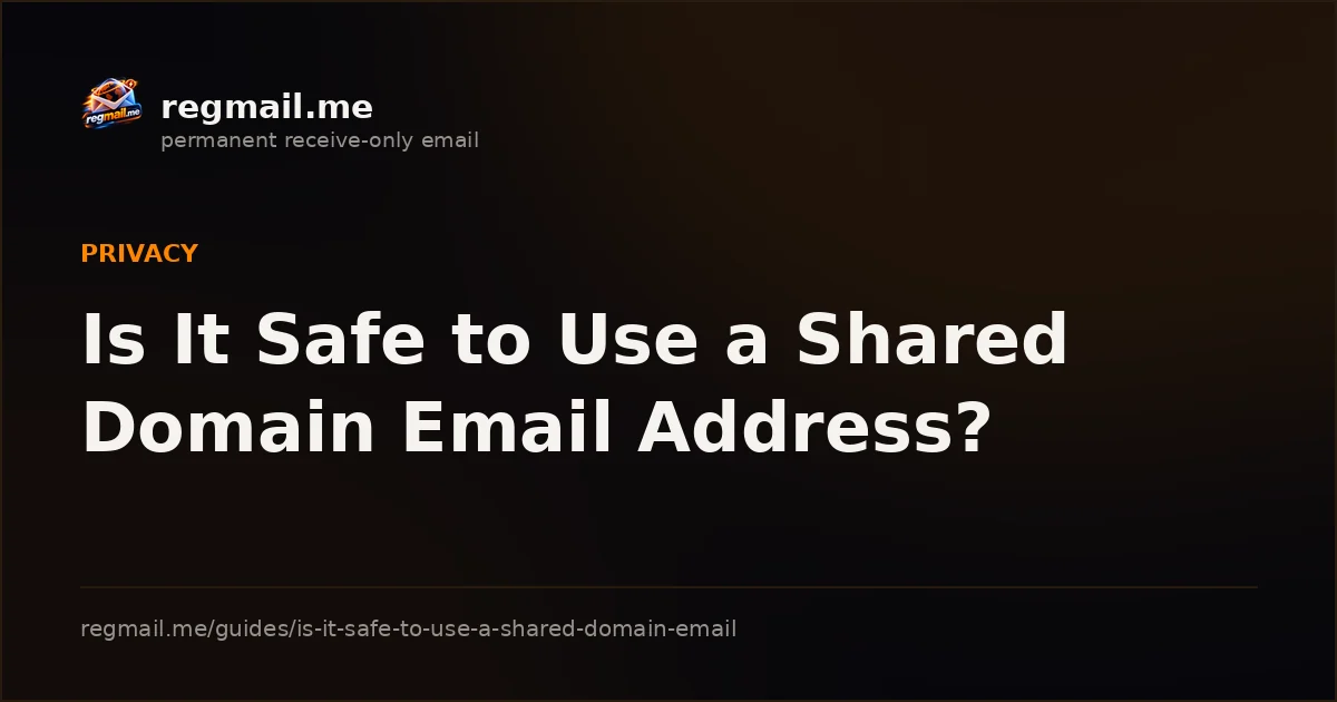 Cover card from regmail.me for the guide Is It Safe to Use a Shared Domain Email Address?, white title text on a dark background beside the regmail.me logo