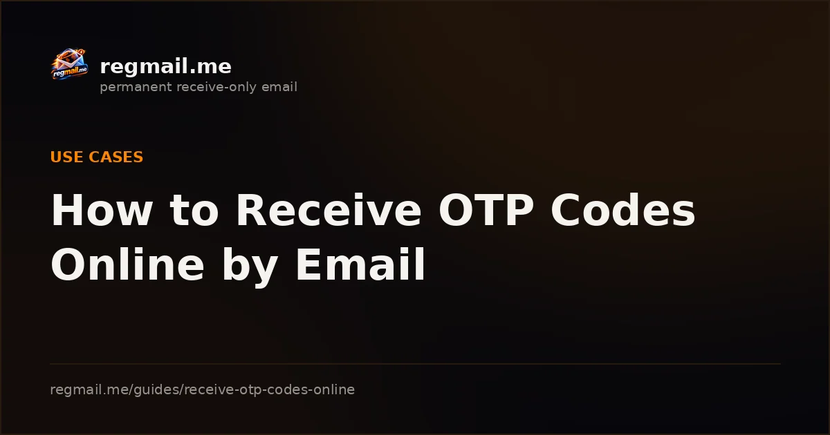 Cover card from regmail.me for the guide How to Receive OTP Codes Online by Email, white title text on a dark background beside the regmail.me logo