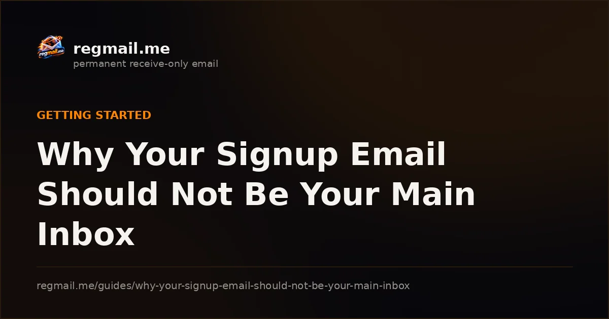 Cover card from regmail.me for the guide Why Your Signup Email Should Not Be Your Main Inbox, white title text on a dark background beside the regmail.me logo